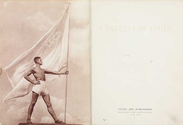 [Парад молодежи. Фотоальбом / Худож. оформ. А. Родченко, В. Степановой]. A pageant of youth. M.; L.: State art publishers, 1939.